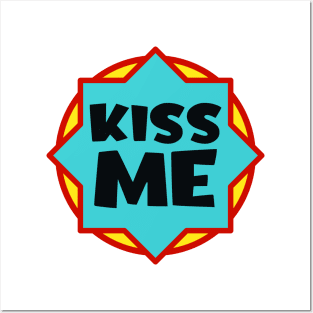 Kiss me Posters and Art